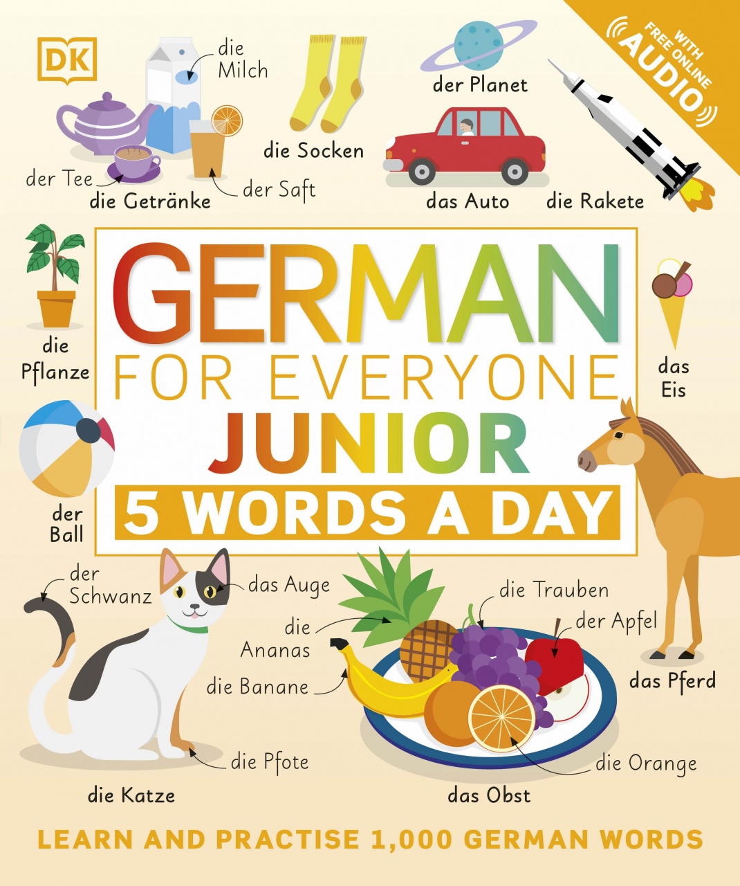 German for Everyone Junior 5 Words a Day: Learn and Practise 1,000 German Words