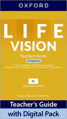 Life Vision: Upper Intermediate: Teacher's Guide with Digital Pack: Print Teacher's Guide and 4 years' access to Classroom Presentation Tools, Online Practice, Teacher Resources, and Assessment.