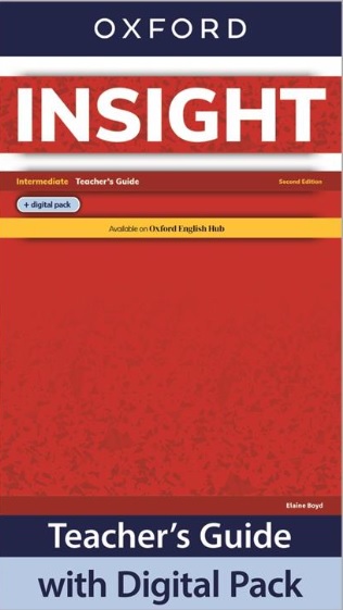Insight: Intermediate: Teacher's Guide with Digital Pack : Print Teacher's Guide and 4 years' access to Classroom Presentation Tools, Online Practice, Teacher Resources, and Assessment