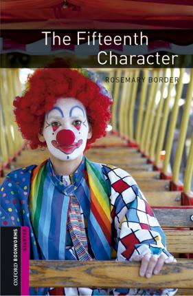 Oxford Bookworms Library: Starter Level: The Fifteenth Character audio pack