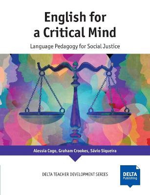 DELTA: English for a Critical Mind Critical Language Pedagogy in ELT. Book with photocopiable activities