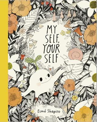Picture Bk: My Self, Your Self Age: 3+ years