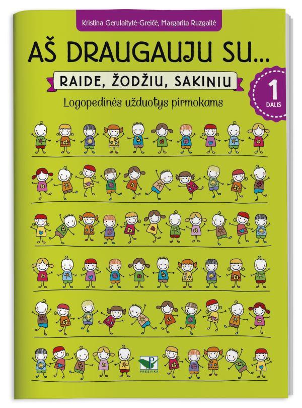 Aš draugauju su... raide, žodžiu, sakiniu