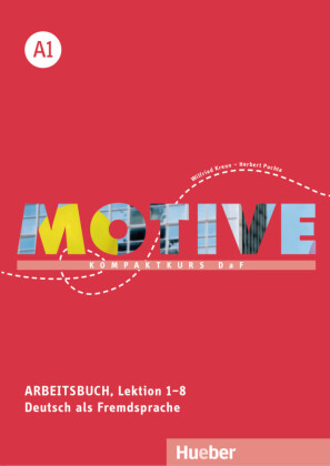 Motive A1:. Arbeitsbuch, Lektion 1-8 mit Audios online