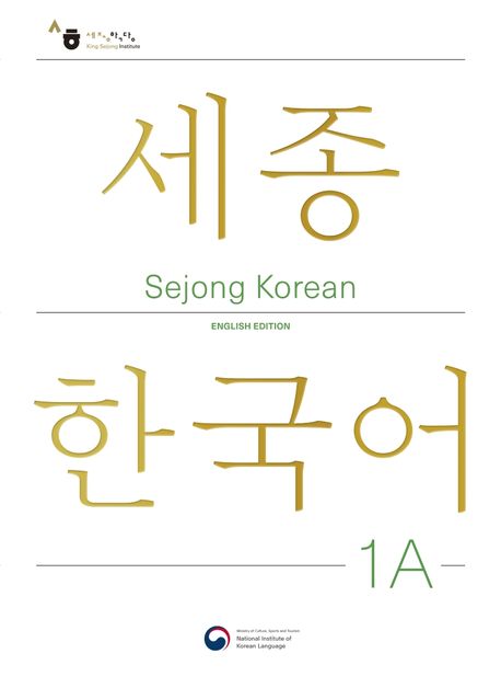 Sejong Korean 1 A (English Edition) Student book. Korėjiečių kalbos vadovėlis, 1 lygis
