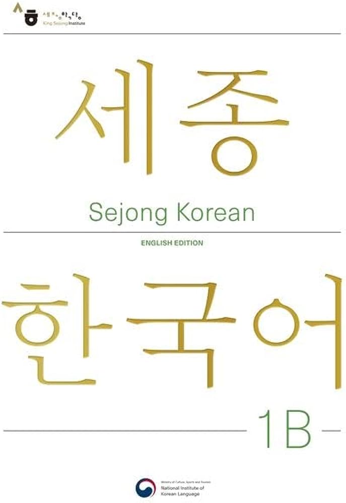 Sejong Korean 1 B (English Edition) Student book. Korėjiečių kalbos vadovėlis, 2 lygis