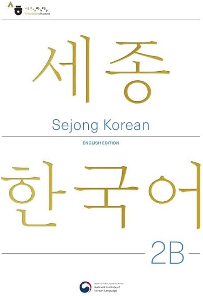 Sejong Korean 2 B (English Edition) Students book. Korėjiečių kalbos vadovėlis, 4 lygis