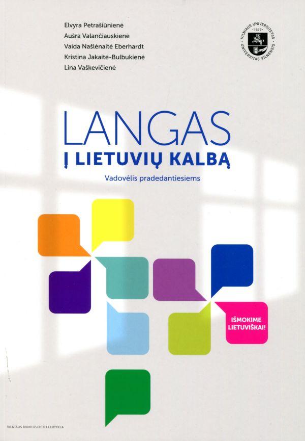 Langas į lietuvių kalbą. Vadov ėlis pradedantiems