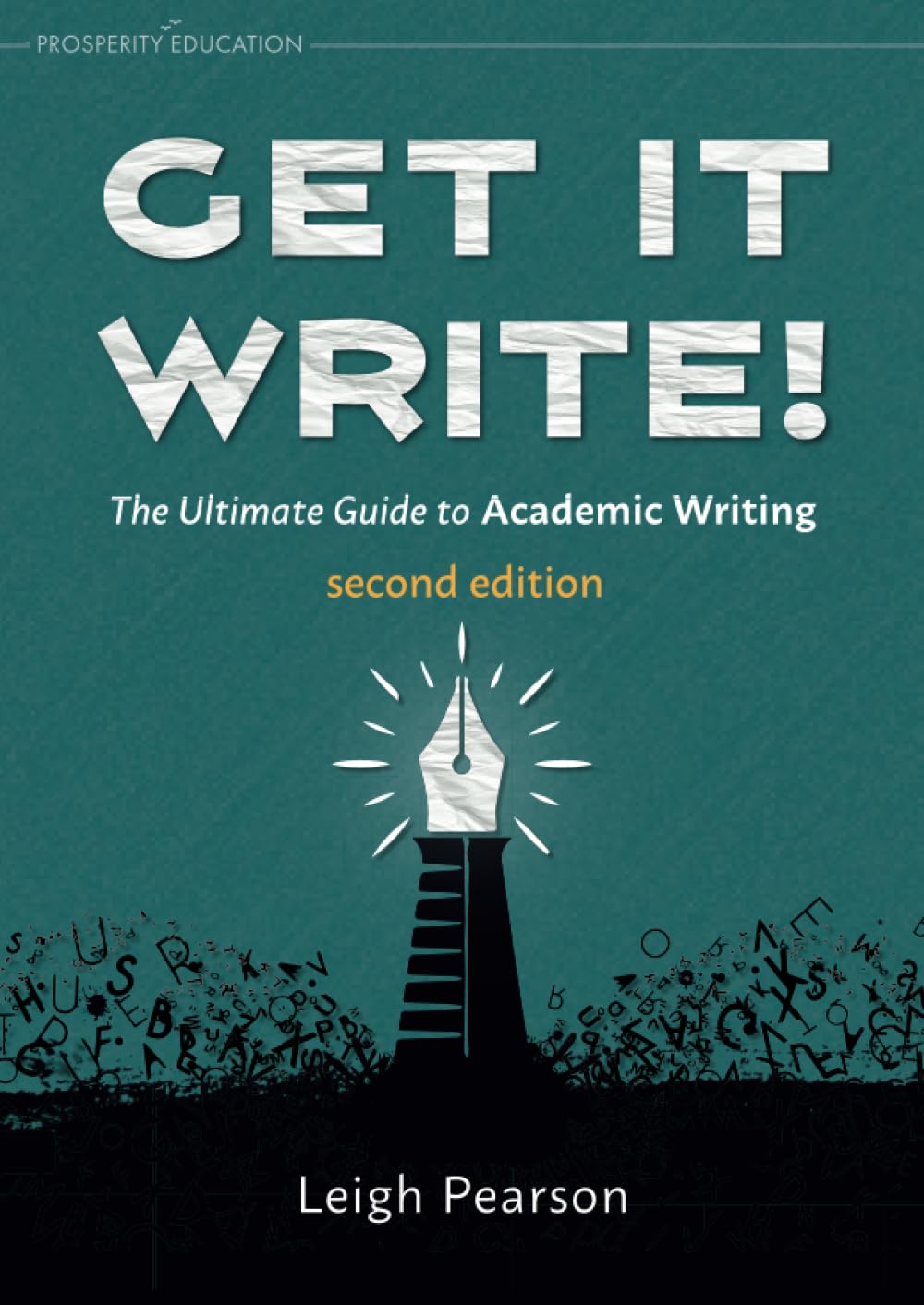 Get It Write!: The Ultimate Guide to Academic Writing | second edition