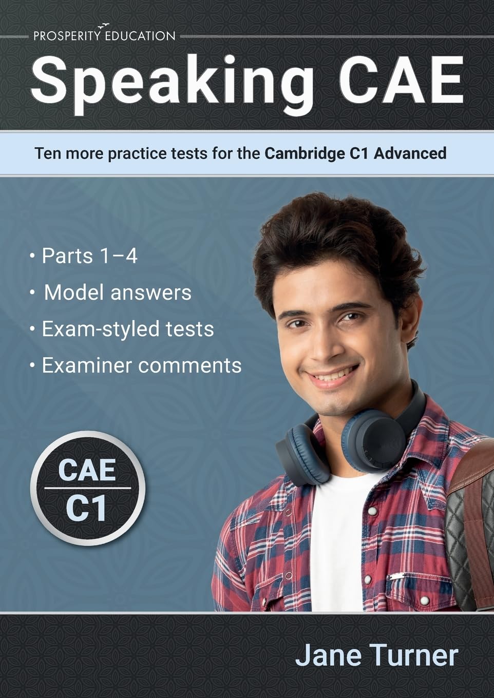 Speaking CAE: Ten more practice tests for the Cambridge C1 Advanced