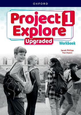 Project Explore Upgraded 1 WBk Language Level: A1/A2