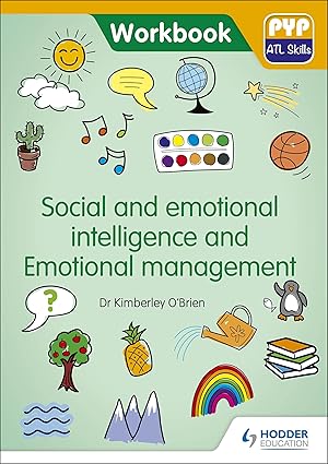 PYP ATL Skills Workbook:Social and Emotional management