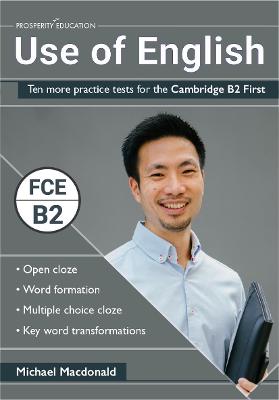 Use of English: 10 More Practi ce Tests for the Camb B2 First