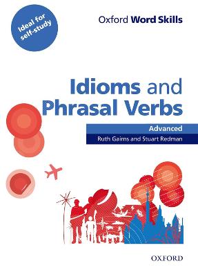 Oxford Word Skills Advanced Idioms & Phrasal Verbs