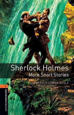 OBL 3E 2: Sherlock Holmes: More Short Stories