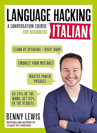 LANGUAGE HACKING ITALIAN (Learn How to Speak Italian - Right Away)