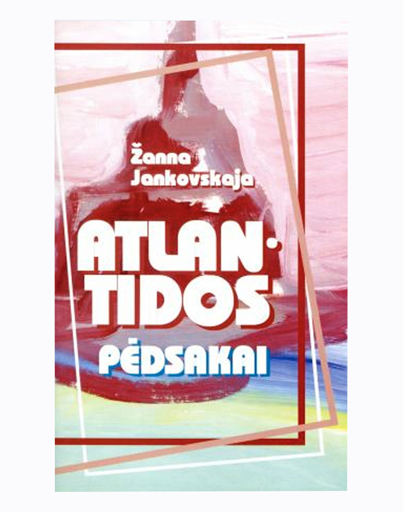 „Atlantidos pėdsakai“ Žanna Jankovskaja