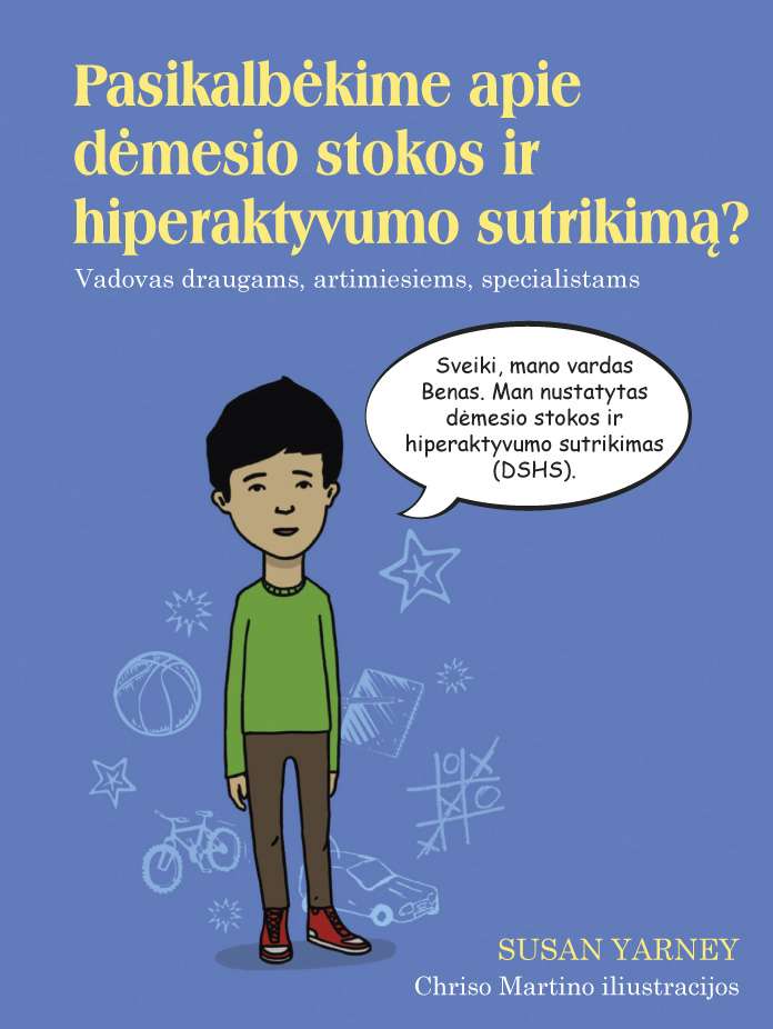 Pasikalbėkime apie dėmesio stokos ir hiperaktyvumo sutrikimą