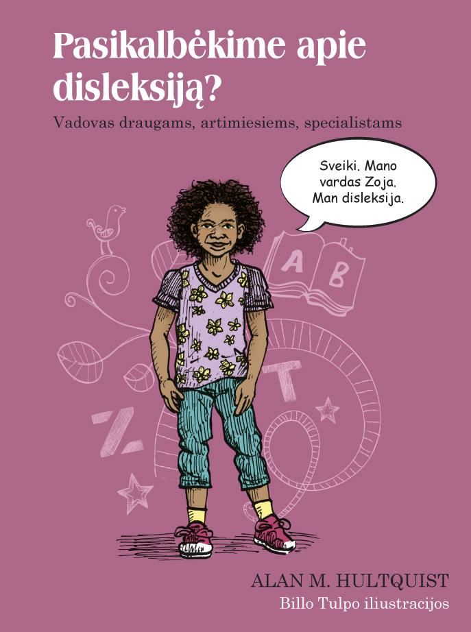 Pasikalbėkime apie disleksiją?Vadovas draugams, artimiesiems
