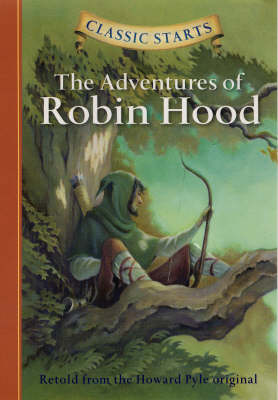 Classic Starts: Adventures of Robin Hood