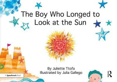 The Boy Who Longed to Look atthe Sun