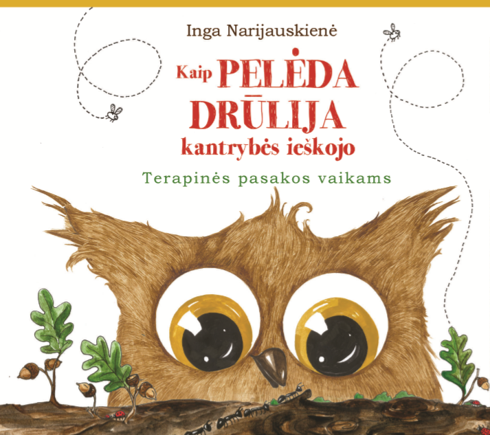 Kaip pelėda Drūlija kantrybės ieškojo. Terapinės pasakos vaikams