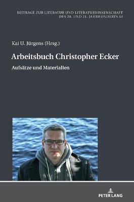 Arbeitsbuch Christopher Ecker: Aufsaetze und Materialien