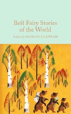 Best Fairy Stories of the World (Macmillan Collector's Library)