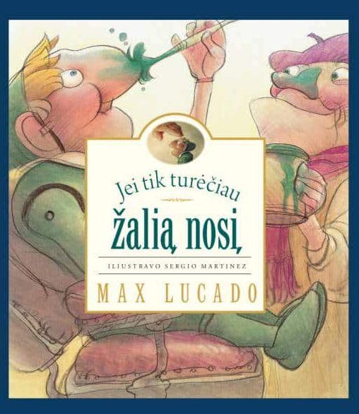 Jei turėčiau žalią nosį