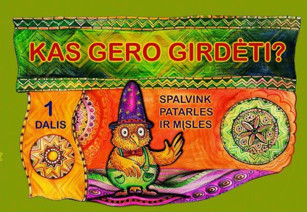 Kas gero girdėti?: spalvink patarles ir mįsles, 1 d.