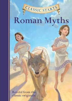 Roman Myths: Classic Starts