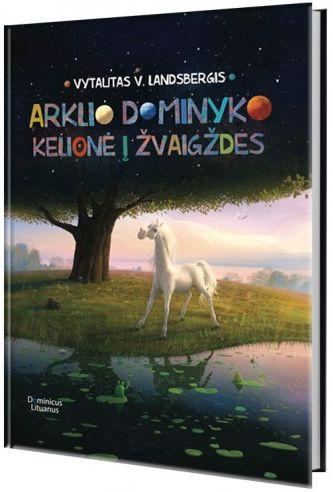 Arklio Dominyko kelionė į žvaigždes