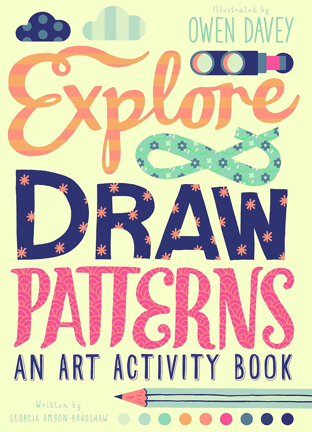 EXPLORE & DRAW PATTERNS AN ART ACTIVITY BOOK