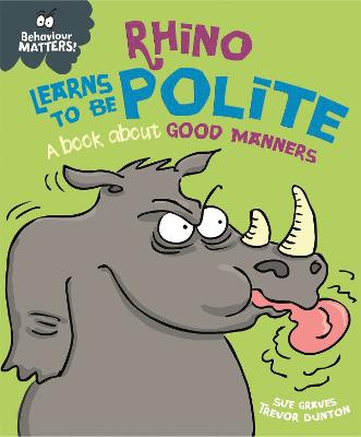 Rhino Learns to be Polite. A book about good manners