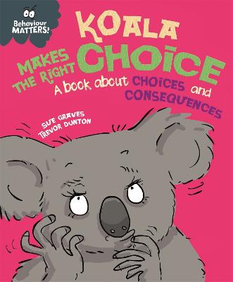 Koala Makes the Right Choice. Choices and consequences