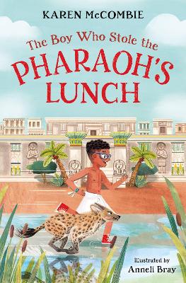 The Boy Who Stole the Pharaoh' s Lunch