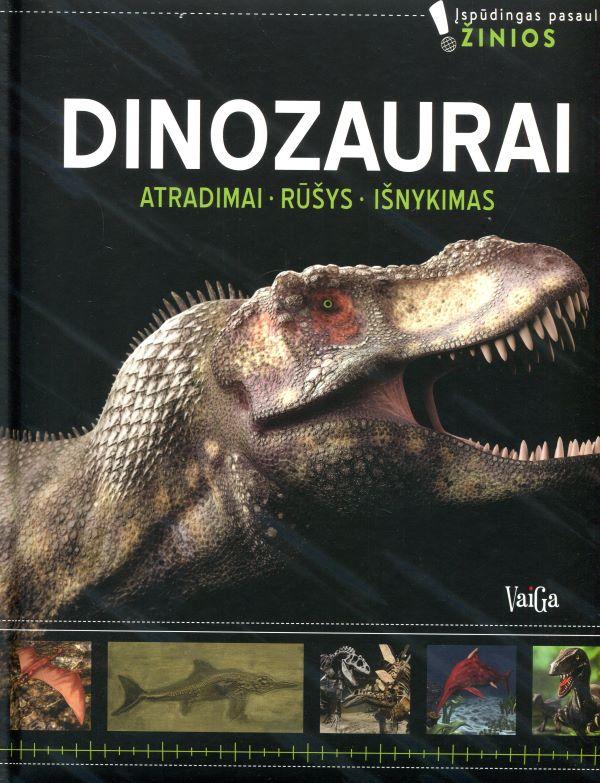 Dinozaurai. Atradimai. Rūšys. Išnykimas