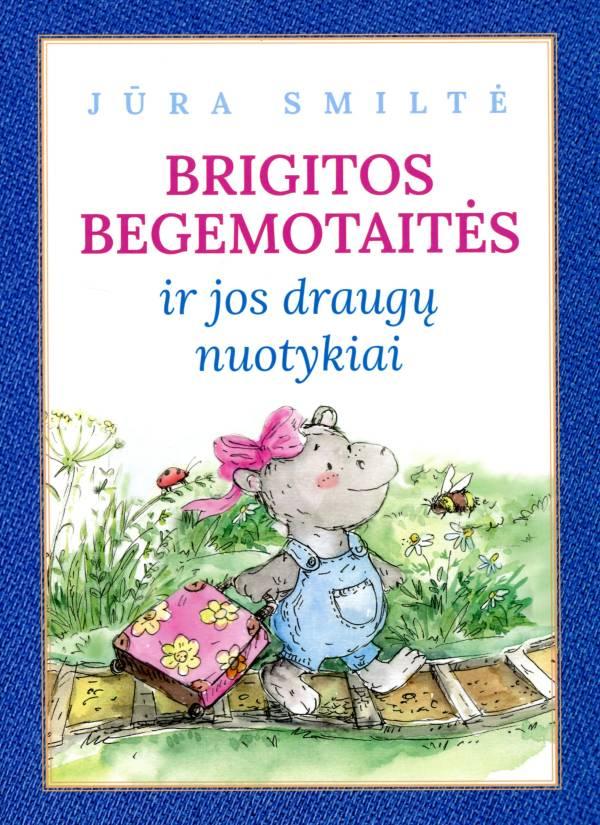 Brigitos Begemotaitės ir jos draugų nuotykiai