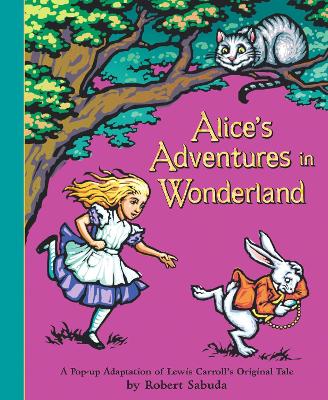 Alice's Adventures in Wonderla nd:  super-sized pop-ups