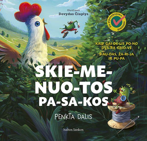 Skiemenuotos pasakos Penkta dalis