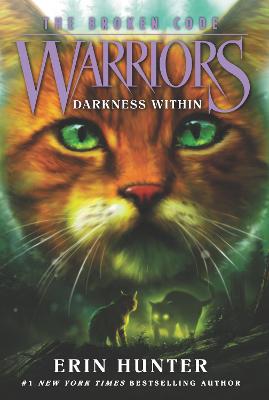 Warriors: Darkness Within Warriors: The Broken Code
