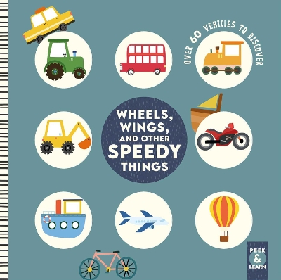 Wheels, Wings, and Other Speedy Things: 60 Vehicles to Disco