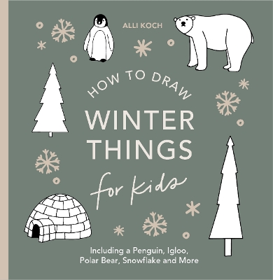 Winter Things: How to Draw (for Kids)