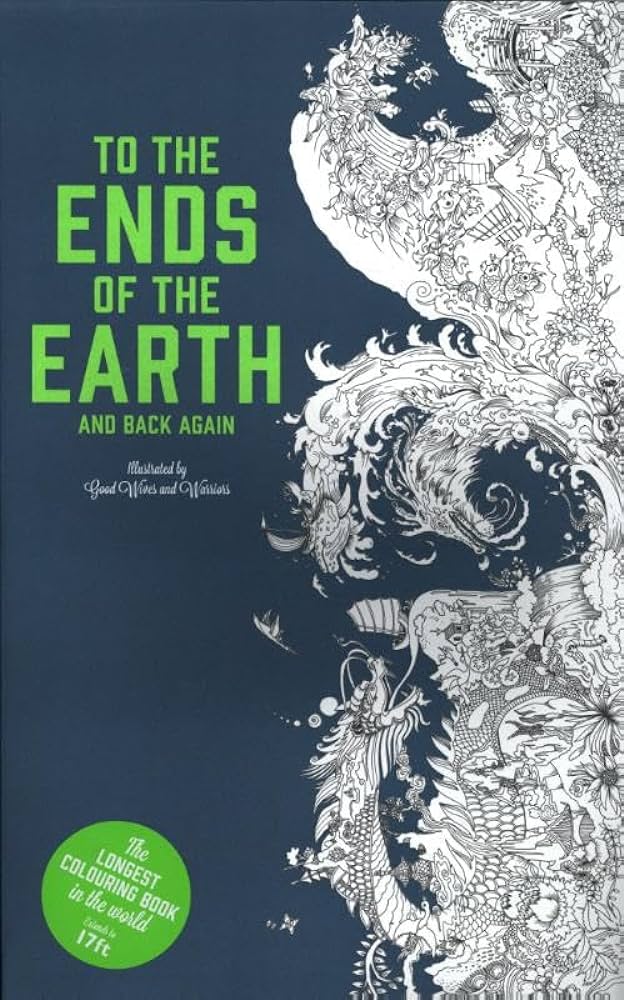 To the Ends of the Earth and Back Again