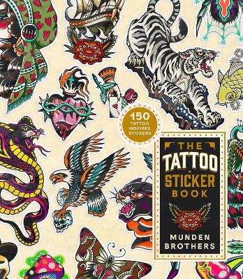 The Tattoo Sticker Book: 150 T atoo Stickers