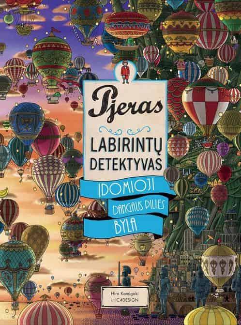 Pjeras - labirintų detektyvas Įdomioji dangaus pilies byla