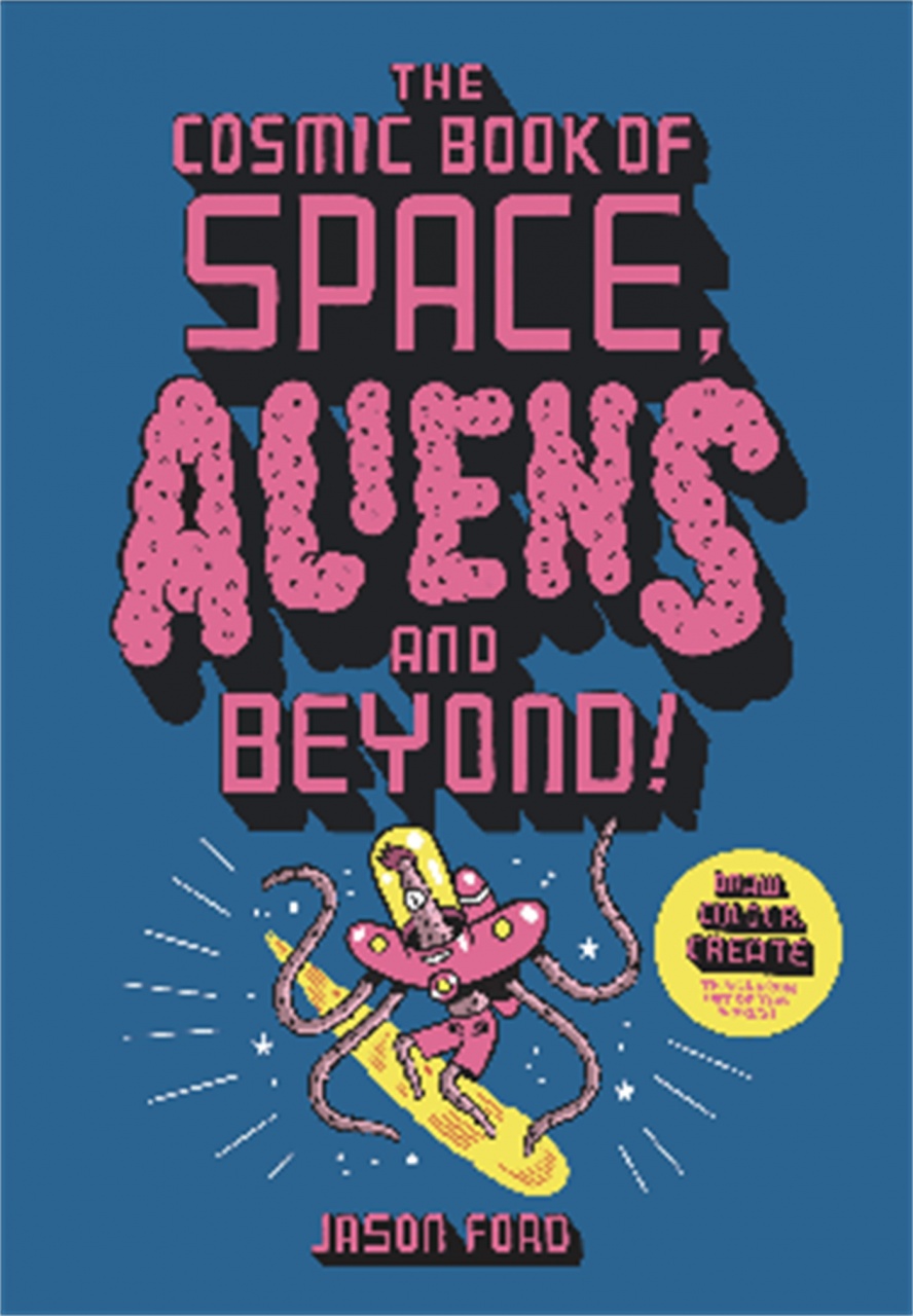 Cosmic Book of Space, Aliens and Beyond