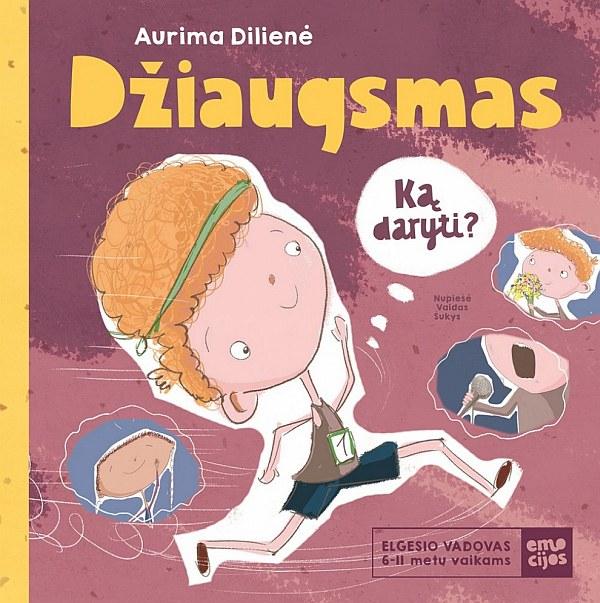 DŽIAUGSMAS. Elgesio vadovas 6–11 metų vaikams