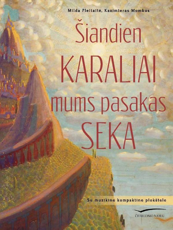 Šiandien karaliai mums pasakas seka