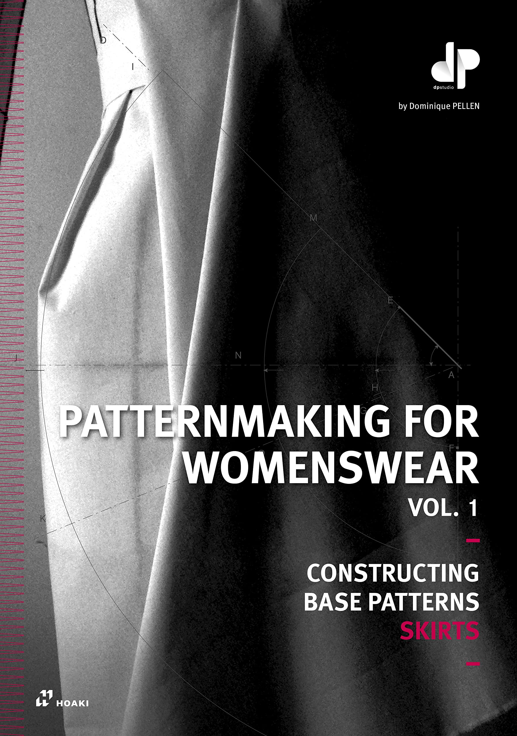 Patternmaking for Womenswear: Constructing Base Patterns. Vol. 1: Skirts